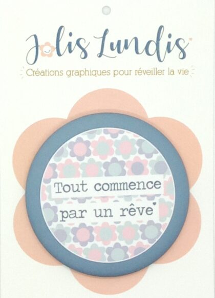 magnet illustré par jolis lundis avec l'inscription tout commence par un rêve