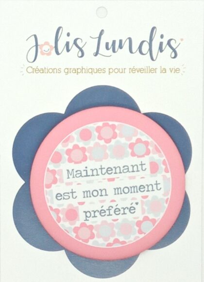 magnet illustré par jolis lundis avec l'inscription maintenant est mon moment préféré