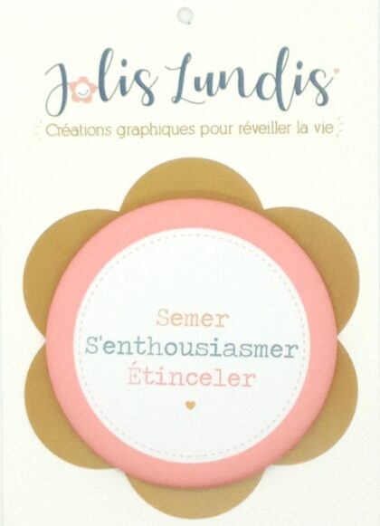 magnet illustré par jolis lundis avec l'inscription semer s'enthousiasmer étinceler